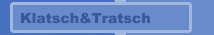 Klatsch&Tratsch